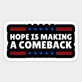 Hope is Making A Comeback Kamala 2024 Magnet