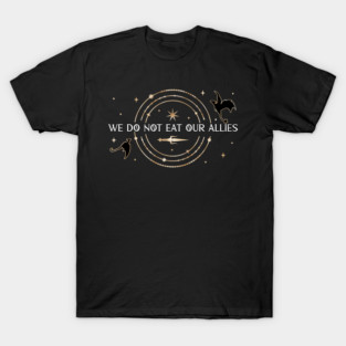 We Do Not Eat Our Allies T-Shirt