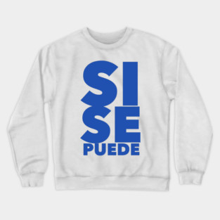 Si se puede Crewneck Sweatshirt