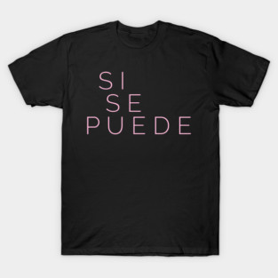 Si se puede T-Shirt