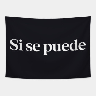 Si se puede - yes you can Tapestry
