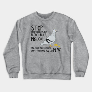 Stop Pidgeon - Tracy Morgan 30 Rock Quote Crewneck Sweatshirt