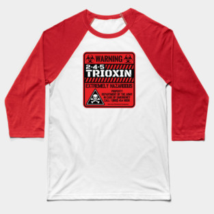 Warning 2-4-5 Trioxin (RED) Baseball T-Shirt