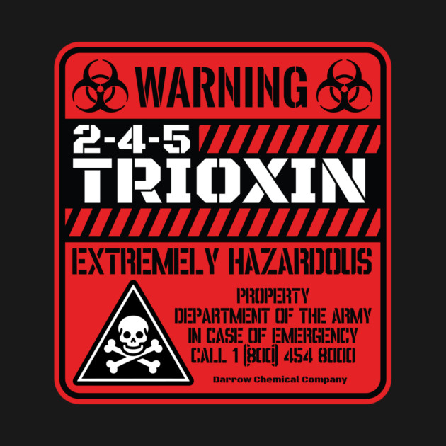 Warning 2-4-5 Trioxin (RED) by Pufahl