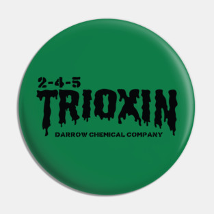 2-4-5 Trioxin (DRIP) Pin