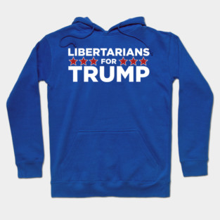 Libertarians for Trump Hoodie