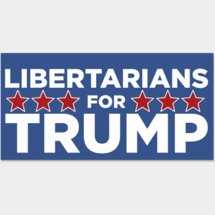 Libertarians for Trump Posters and Art