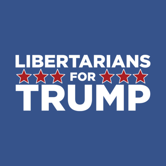 Libertarians for Trump by Retro Remnant 