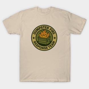 dumpster-fire-response-team T-Shirt