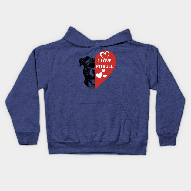 I-Love-Pitbull Kids Hoodie by BlackMeme94