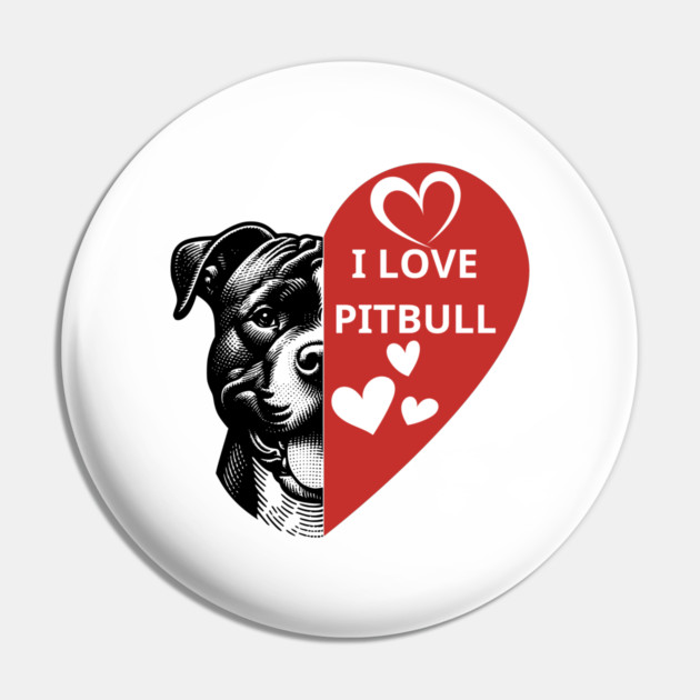 I-Love-Pitbull Pin by BlackMeme94