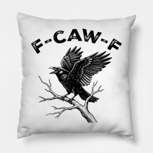 F-Caw-F Pillow