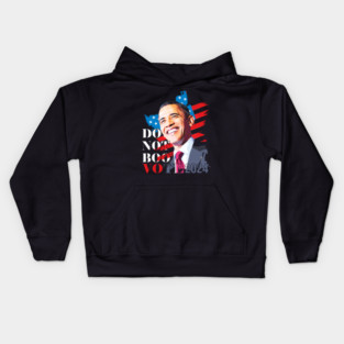 Don't Boo Vote T-Shirt Don't Boo Vote Obama 2024 Kids Hoodie