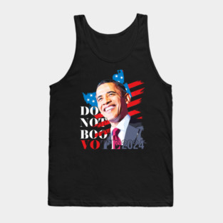 Don't Boo Vote T-Shirt Don't Boo Vote Obama 2024 Tank Top