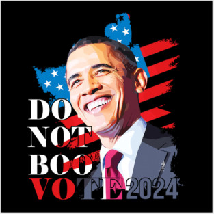 Don't Boo Vote T-Shirt Don't Boo Vote Obama 2024 Posters and Art