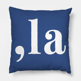 Comma La - Kamala Harris Pillow