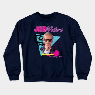 John Waters - The Pope of Trash Crewneck Sweatshirt