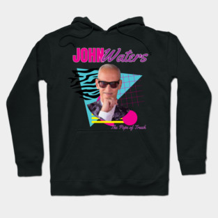 John Waters - The Pope of Trash Hoodie