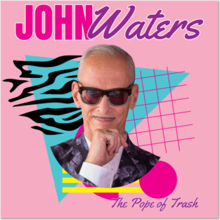 John Waters - The Pope of Trash Posters and Art