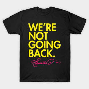 We're NOT going back - Kamala (yellow hot pink) T-Shirt