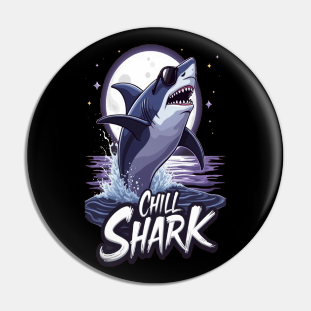Cute Chill Shark Design Pin by BirdsnStuff
