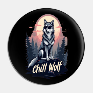Chill Wolf Text Design Pin