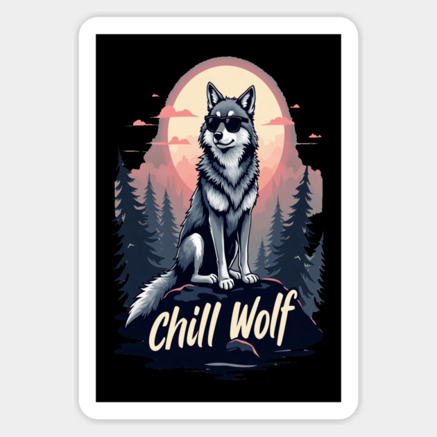 Chill Wolf Text Design Magnet by BirdsnStuff