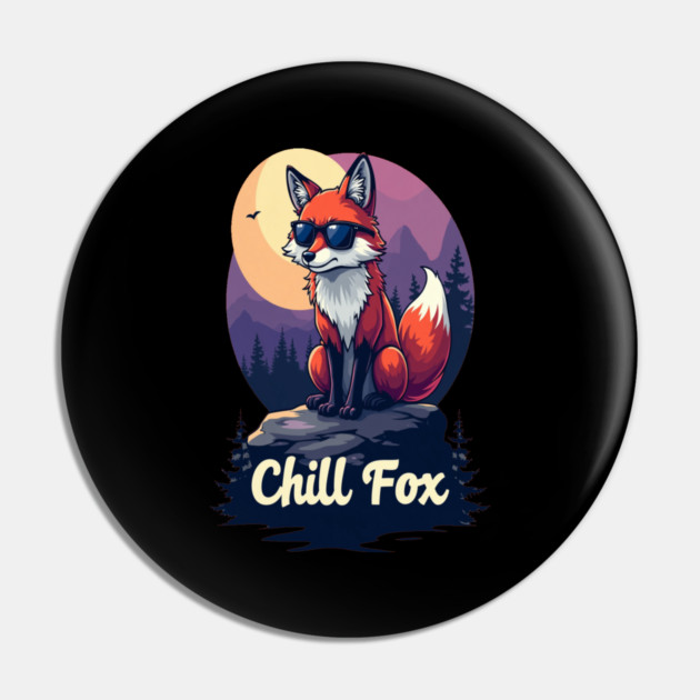 Chill Fox Text Design Pin by BirdsnStuff