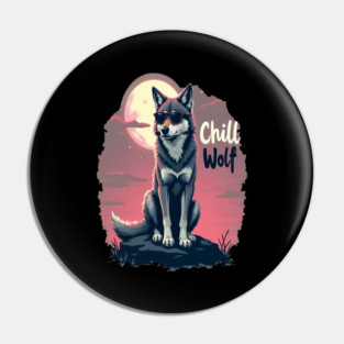 Chill Wolf Text Design Pin