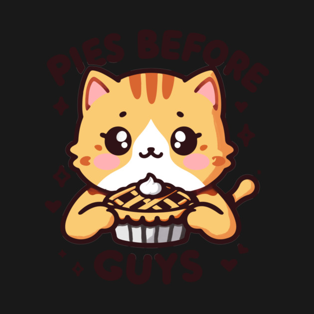 Pies Before Guys by CreativeSage