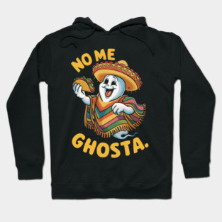 No Me Ghosta Funny Taco Ghost Design Hoodie