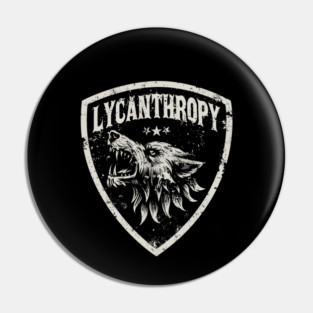 LYCANTHROPY Pin