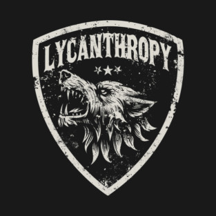 LYCANTHROPY T-Shirt