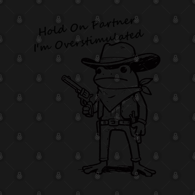 Hold On Partner Im Overstimulated by JessArty