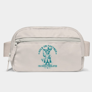 Hold On Partner I'm Overstimulated Cowboy Raccoon Funny Bag