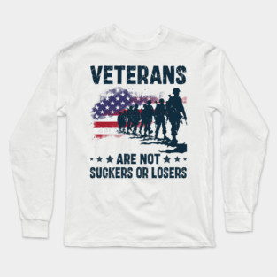 Veterans are NOT suckers or losers Long Sleeve T-Shirt