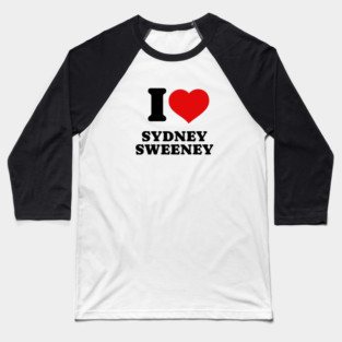 I HEART SYDNEY SWEENEY Baseball T-Shirt