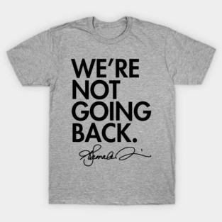 WE'RE NOT GOING BACK - KAMALA (black 2.0) T-Shirt