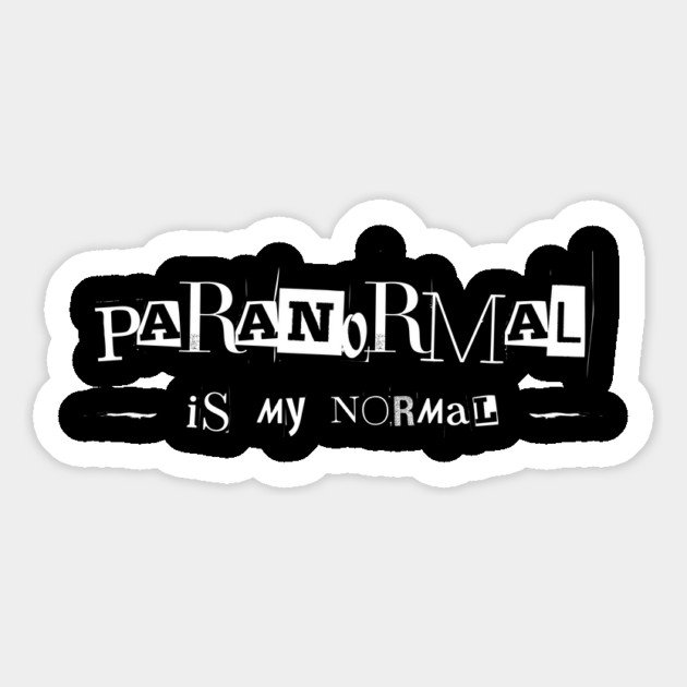 Paranormal Is My Normal Ghost Hunter Investigator Magnet by Paranormalshirts
