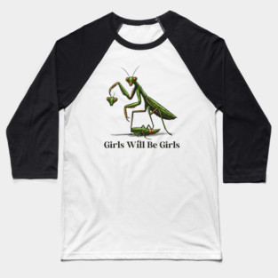 girls-will-be-girls Baseball T-Shirt