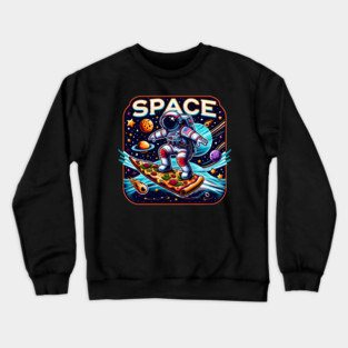Funny Pizza Lover, Astronaut Surfing in Space Crewneck Sweatshirt