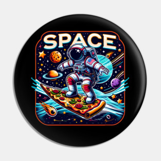 Funny Pizza Lover, Astronaut Surfing in Space Pin