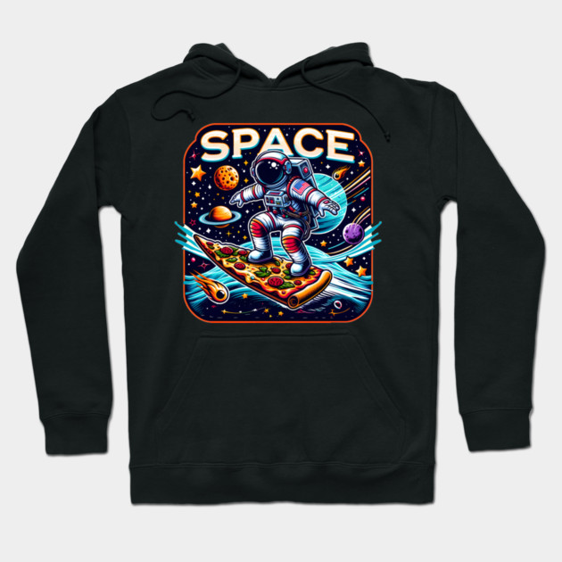 Funny Pizza Lover, Astronaut Surfing in Space Hoodie by logiamerch