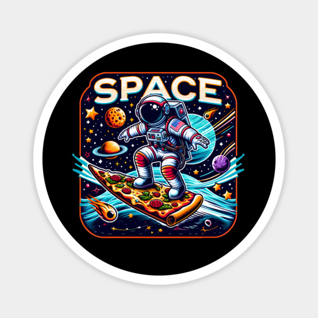 Funny Pizza Lover, Astronaut Surfing in Space Magnet by logiamerch