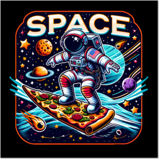 Funny Pizza Lover, Astronaut Surfing in Space Posters and Art
