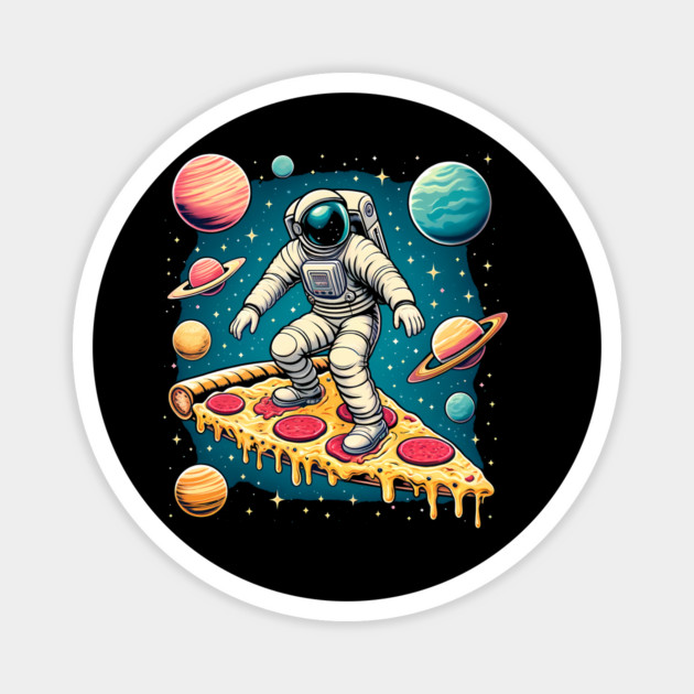 Funny Pizza Lover, Astronaut Surfing in Space Magnet by logiamerch