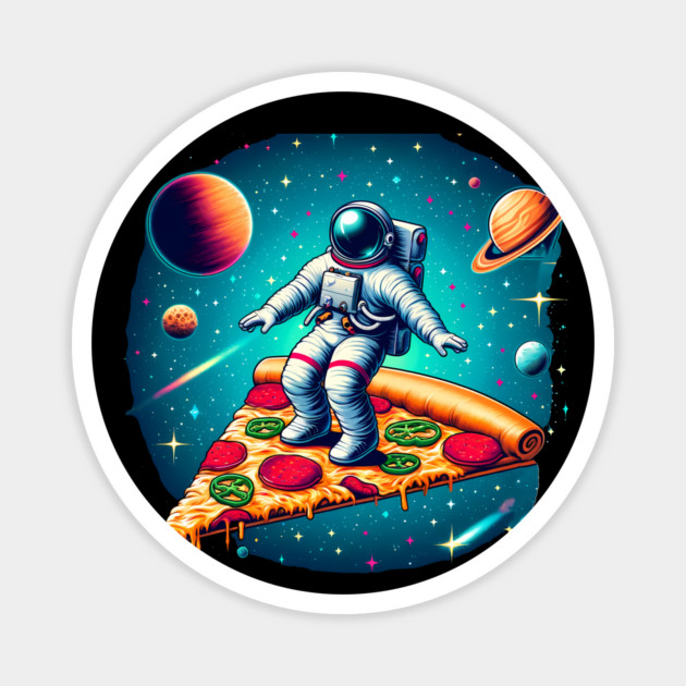 Funny Pizza Lover, Astronaut Surfing in Space Magnet by logiamerch