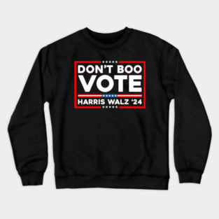 Don't Boo Vote Crewneck Sweatshirt