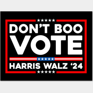 Don't Boo Vote Posters and Art
