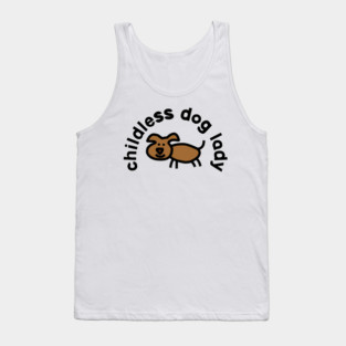 Childless Dog Lady Tank Top